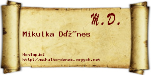 Mikulka Dénes névjegykártya